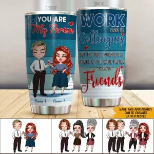 Coworker Custom Tumbler Work Made Us Colleagues Fun Laughter Made Us Friends Personalized Gift