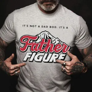 Dad T Shirt It's Not A Dad Bod It's A Father Figure Beer Father's Day Gift